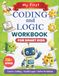 My First Coding And Logic Workbook For Smart Kids