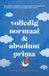 Volledig Kosmos Uitgevers Volledig normaal en absoluut prima: Leven met een bipolaire stoornis Paperback
