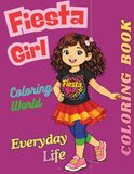 Coloring Book Fiesta Girl: Coloring World – Everyday Life