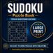 Large Print Sudoku Puzzle Book Trivia Questions Edition: 100 Easy to Hard Puzzles With Solutions