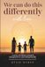 We Can Do This Differently With Love: A Story of a Heart Centred Integrated Co-parenting Family.