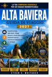 ALTA BAVARIA GUIDA DI VIAGGIO 2027