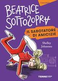 Il Beatrice Sottosopra Il sabotatore di amicizie