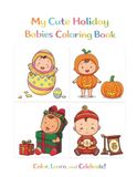 My Cute Holiday Babies Coloring Book