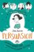 Awesomely Austen - Illustrated and Retold: Jane Austen's Persuasion