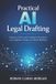 Practical Independently Published Practical AI Legal Drafting: A Comprehensive Guide: Contracts, Briefs, and Compliance Documents with Templates, Prompts, and Efficient Workflows Paperback