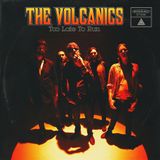 Sonic Rendezvous The Volcanics - Too Late To Run (LP)