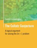 The Books on Demand The Collatz Conjecture: A logical argument for solving the 3n+1 problem