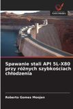 Spawanie OmniScriptum SRL Spawanie stali API 5L-X80 przy różnych szybkościach chlodzenia