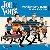 We'Re Jon & The Vons - We're Pretty Quick (7" Vinyl)
