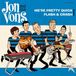 We'Re Jon & The Vons - We're Pretty Quick (7" Vinyl)