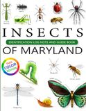 Backyard Insects Of Maryland: Insects Identification guide and logbook with 30 local insects of Maryland for kids, teens and beginners - includes ... guide information, journal, notes and more.