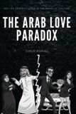 The Aswad The Arab Love Paradox Paperback