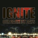 Sony Music Ignite Our Darkest Days