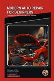 Modern Libri GmbH The Complete Home Mechanic: Master Auto Repair from Brakes to Engine Rebuild- Modern Auto Repair for Beginners