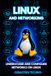 Linux and Networking: Understand and Configure Networks on Linux