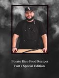 Puerto Rico Food Recipes Part 1 Special Edition
