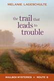The Libri GmbH The Trail That Leads to Trouble Hardcover