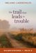 The Libri GmbH The Trail That Leads to Trouble Hardcover