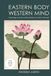 Eastern Body, Western Mind: Psychology and the Chakra System as a Path to the Self