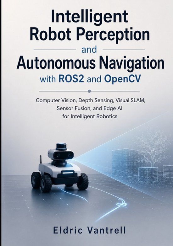 Intelligent Libri GmbH Intelligent Robot Perception and Autonomous Navigation with ROS2 and OpenCV