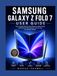 SAMSUNG GALAXY Z FOLD 7 USER GUIDE
