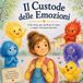IL CUSTODE DELLE EMOZIONI