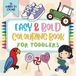 Easy & Bold Colouring Book for Toddlers
