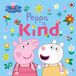 Peppa Pig Peppa Pig: Peppa Is Kind Paperback