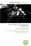 Common OmniScriptum Common rail: Fuel injection, Petrol engine, Diesel engine, Pressure, Bar (unit), Pounds per square inch, Fuel rail, Solenoid valve, Unit Injector