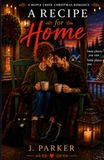 A Recipe for Home: A Maple Creek Christmas Romance