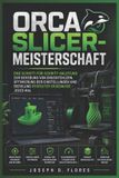 Orca Bol Orca Slicer-Meisterschaft Paperback