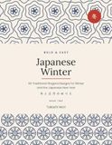 Bold & Easy Japanese Winter: 50 Traditional Wagara Designs for Winter and the Japanese New Year