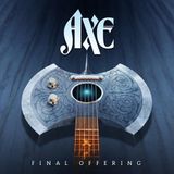 Axe Final Offering
