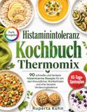 Histaminintoleranz Kochbuch Thermomix