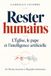 Rester humains : L'Église, le pape et l'intelligence artificielle, de Rerum novarum à Magnifica humanitas