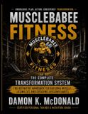 Musclebabee Fitness: The Complete Transformation System