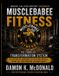 Musclebabee Fitness: The Complete Transformation System