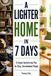 A LIGHTER HOME IN 7 DAYS: A Simple Decluttering Plan for Busy, Overwhelmed People