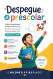 DESPEGUE AL PRESCOLAR: Guía Integral para preparar la Mente, las Emociones y el Cuerpo de tu hijo