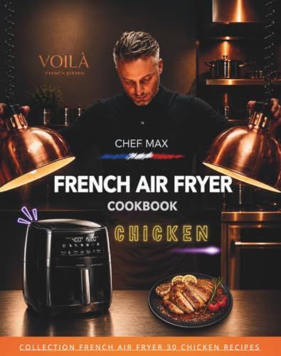 French Air Fryer Cookbook: Chicken edition