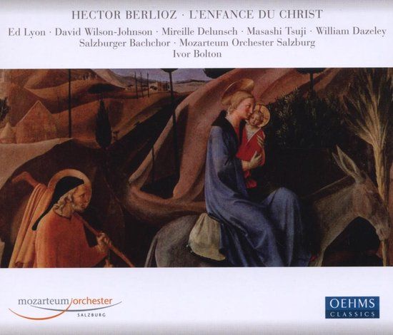 Outhere Oehms Classics Salzburger Bachelor, Mozarteum Orchester Salzburg, Ivor Bolton - Berloiz: L'Enfance Du Christ (2 CD)