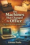 The Machines That Changed the Office: The Typewriter to the Personal Computer