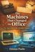 The Machines That Changed the Office: The Typewriter to the Personal Computer