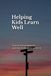 Helping Kids learn Well: Practical strategies for parents of children under 14