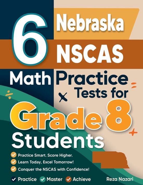 6 Effortless Math Education 6 Nebraska NSCAS Math Practice Tests for Grade 8 Students
