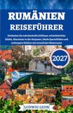 Rumänien Reiseführer 2027