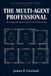 The Multi-Agent Professional: How to Design Multi-Agent AI Systems for Real Professional Work