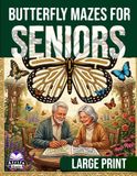 Butterfly Butterfly Mazes for Seniors: Easy Large Print Maze Puzzles for Brain Health, Stress Relief, and Mental Sharpness | Relaxing Brain Games and Puzzle Activities for Elderly Adults