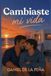 Cambiaste mi vida: (Comedia romántica gay)